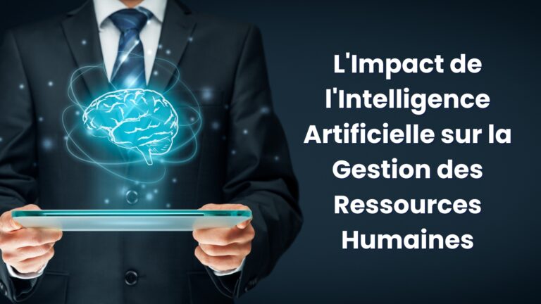 L’Impact de l’Intelligence Artificielle sur la Gestion des Ressources Humaines